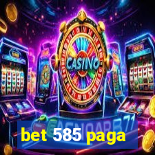 bet 585 paga